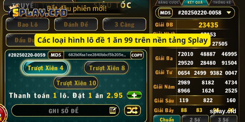 cac loai hinh lo de 1 an 99 tren nen tang splay cac loai hinh lo de 1 an 99 tren nen tang splay